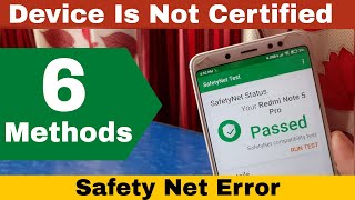 6 Ways To Fix Safety Net Error and Device Is Not Certified Problem