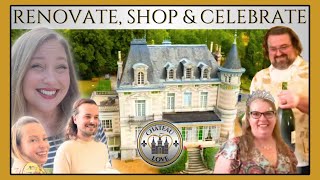 RENOVATIONS, CELEBRATIONS & BIG PROPOSAL at OUR CHATEAU! @ManorandMaker @TheChateauDiaries & Friends