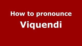 How to pronounce Viquendi