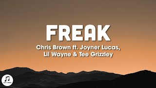 Chris Brown - Freak (Lyrics) ft. Lil Wayne, Joyner Lucas, Tee Grizzley