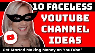 10 Faceless YouTube Channel Ideas in 2021 | How to Make Money on YouTube without Showing Your Face!
