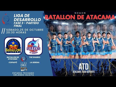 🏀 BATALLÓN DE ATACAMA VS THE SHARKS | LDD | FASE 3 - PARTIDO FINAL