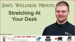 preview picture of video 'Wellness Minute - Stretching At Your Desk  -Call 406-541-8888 Missoula Chiropractor'