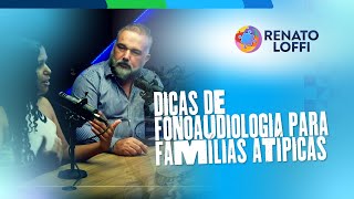 Dicas de fonoaudiologia para famílias atípicas