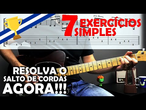 7 EXERCÍCIOS: Salto de Cordas com Palhetada Alternada (Guitarra & Violão)