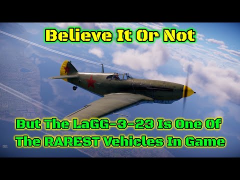 LaGG-3-23 Gameplay - One Of The Rarest Planes You Thought Was Common [War Thunder]