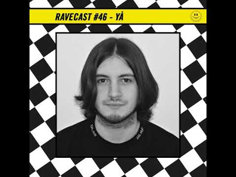RaveCast46 - YÅ