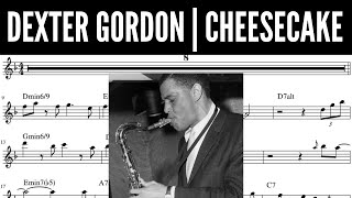 DEXTER GORDON | CHEESECAKE | TENOR SAX TRANSCRIPTION | JAZZ