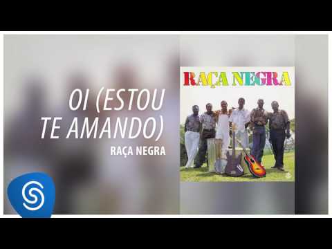 Oi - Raça Negra