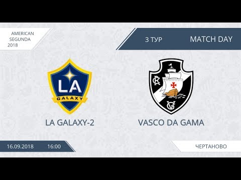AFL18. America. Segunda. Day 3. LA Galaxy-2 - Vasco Da Gama