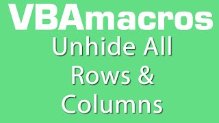 Unhide All Rows And Columns - VBA Macros - Tutorial - MS Excel 2007, 2010, 2013