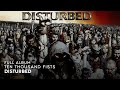 Disturbed – Ten Thousand Fists [Full Album]