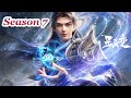 MULTI SUB Stellar Transformations Season 7 New Spoiler Chinese Animation