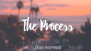 [1 Hour] LAKEY INSPIRED - The Process