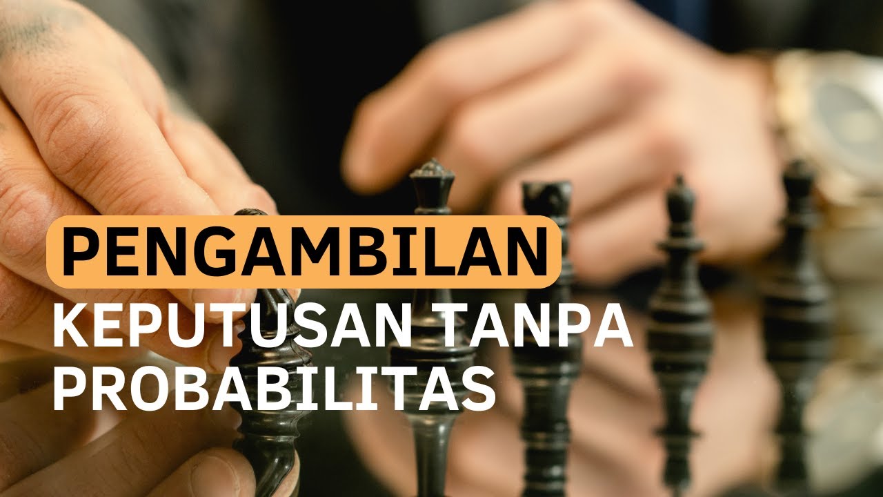Keputusan Tanpa Probabilitas