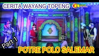 Download lagu POTRE POLO SALEMAR Part 1 | @Wayangtopengkadaryono6985 mp3