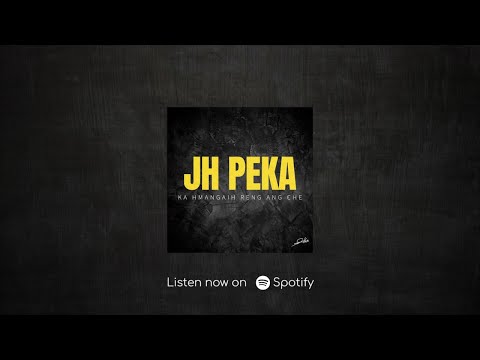 JH Peka - Ka Hmangaih Reng Ang Che (Official Lyric Video)
