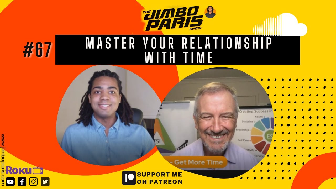 Jimbo Paris Show #67- Master your Relationship with Time. (Les Watson)