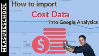 How to import Cost Data into Google Analytics