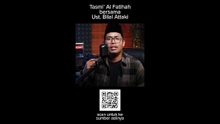 Download lagu Tasmi Al Fatihah Bersama Ust. Bilal Attaki mp3 Download lagu Tasmi Al Fatihah Bersama Ust. Bilal Attaki mp3