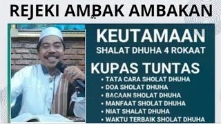 Download lagu KEUTAMAAN DARI SHOLAT DHUHA - KH FAKHRUDDIN AL BANTANI mp3