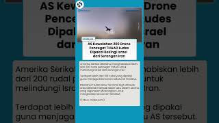 AS Kewalahan! 200 Drone Pencegat THAAD Ludes Habis Dipakai Bekingi Israel dari Serangan Rudal Iran