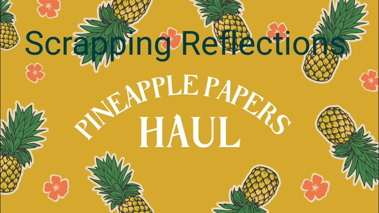 Haul from Scrapping Reflections