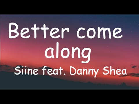Better Came Along by  Siine feat. Danny Shea (Lyrics) Silver Line