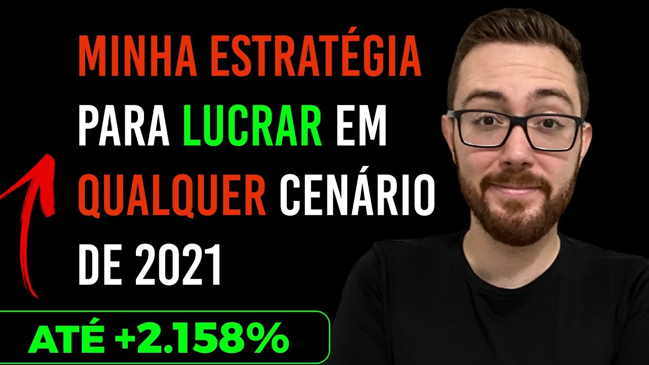 A MINHA ESTRATÉGIA DE COMO OPERAR OPÇÕES EM 2021: LUCRE EM QUALQUER CENÁRIO