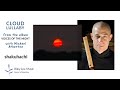 Riley Lee Shakuhachi 尺八 Cloud Lullaby - Michael Atherton - Relaxing Music from Voices of the Night