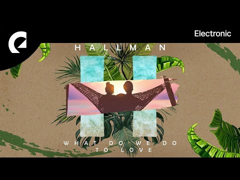 Hallman feat. ELWIN - What Do We Do to Love