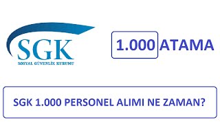 SGK 1.000 PERSONEL ALIMI YAPACAK: SOSYAL GÜVENLİK KURUMU ALIMI NE ZAMA