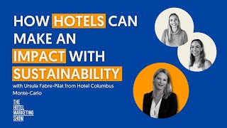 16. How Hotels Can Make an Impact with Sustainability with Ursula from Columbus Hotel Monte-Carlo