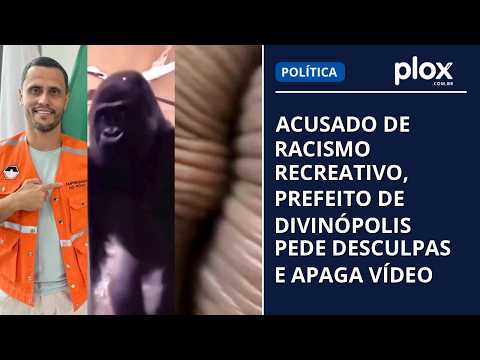 Acusado de racismo recreativo, prefeito de Divinópolis pede desculpas e apaga vídeo