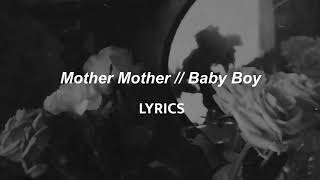 Mother Mother // Baby Boy (LYRICS)
