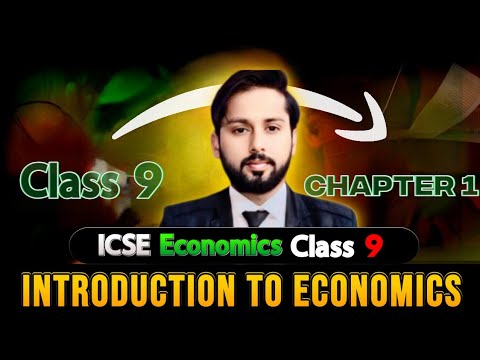 Introduction to Economics | ICSE Economics Class 9 | Definition of Economics | Class IX | 2025-26 |