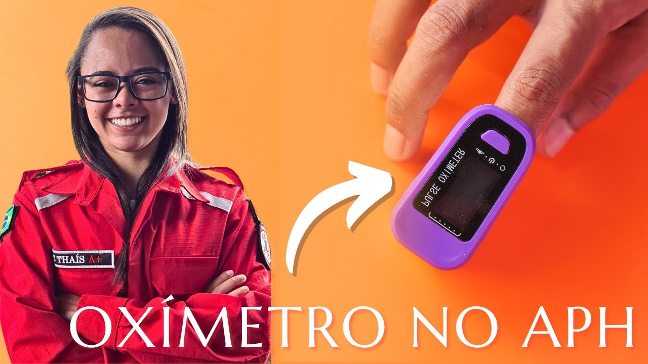 USO OXÍMETRO EM ATENDIMENTO À VÍTIMA - APH Bombeiro Civil