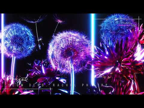 Seum Dero, Rachel Philipp - Forget (musicTap Release)