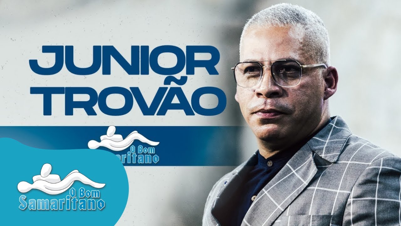 Junior Trovão na Vigília | O Bom Samaritano