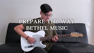 Prepare the Way // Bethel Music // (Lead Guitar Cover)