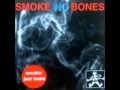 Smoke No Bones - Lyrics and Vibes