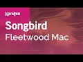 Songbird - Fleetwood Mac | Karaoke Version | KaraFun