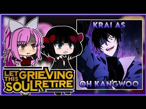 Let This Grieving Soul Retire react to Krai as Oh Kangwoo | Player Who Returned | Gacha