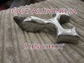 How To Cast A Full Aluminium Rambone Slingshot ...