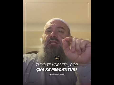 Ti do të vdesësh, por çfarë ke përgatitur?! - Hoxhë Bekir Halimi