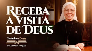 Receba a visita de Deus (Mt 11,2-11) Palavra de Deus | Irmã Maria Raquel 14/12