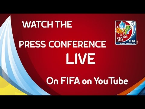 REPLAY: FIFA Women’s World Cup Canada 2015™ - Press Conference