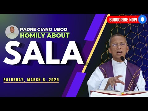 Fr. Ciano Homily about SALA - 3/8/2025