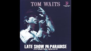 10 | Tom Waits - I Can't Wait To Get Off Work - Boston 1977