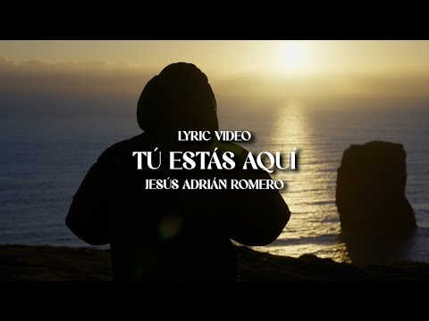 Jesús Adrián Romero - Tú Estás Aquí ft. Marcela Gándara (Lyric Video)